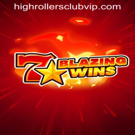 BlazingWins: The Game That Transports You to the HIGHROLLERSCLUB VIP Experience