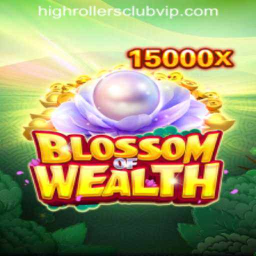 Blossom of Wealth: A New Frontier for the High Rollers