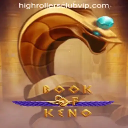 Exploring BookOfKeno: A Unique Game Experience for the HIGHROLLERSCLUB VIP